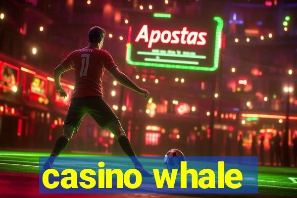 casino whale